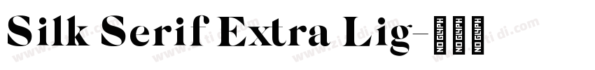 Silk Serif Extra Lig字体转换